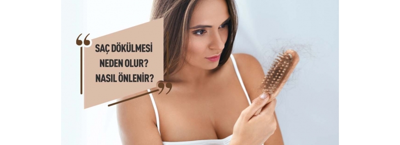 Saç Dökülmesi Neden Olur, Nasıl Önlenir?